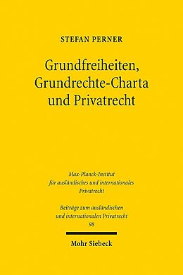 Fester Einband Grundfreiheiten, Grundrechte-Charta und Privatrecht von Stefan Perner