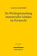 E-Book (pdf) Die Wiedergutmachung immaterieller Schäden im Privatrecht von Claudia Schubert