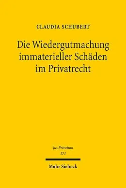 E-Book (pdf) Die Wiedergutmachung immaterieller Schäden im Privatrecht von Claudia Schubert