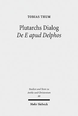 E-Book (pdf) Plutarchs Dialog De E apud Delphos von Tobias Thum