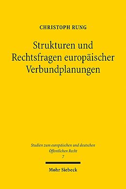 Kartonierter Einband Strukturen und Rechtsfragen europäischer Verbundplanungen von Christoph Rung