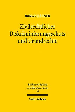 Leinen-Einband Zivilrechtlicher Diskriminierungsschutz und Grundrechte von Roman Lehner