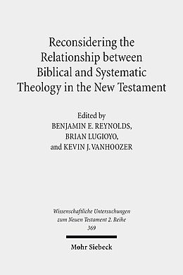 Couverture cartonnée Reconsidering the Relationship between Biblical and Systematic Theology in the New Testament de 