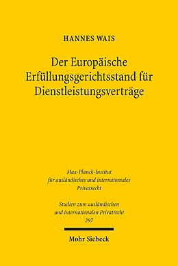 E-Book (pdf) Der Europäische Erfüllungsgerichtsstand für Dienstleistungsverträge von Hannes Wais