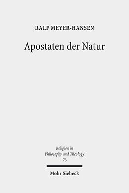 Kartonierter Einband Apostaten der Natur von Ralf Meyer-Hansen