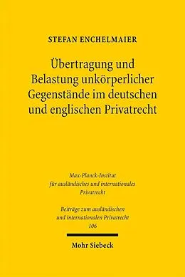 E-Book (pdf) Übertragung und Belastung unkörperlicher Gegenstände im deutschen und englischen Privatrecht von Stefan Enchelmaier