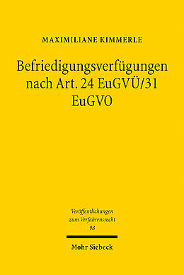 Kartonierter Einband Befriedigungsverfügungen nach Art. 24 EuGVÜ/31 EuGVO von Maximiliane Kimmerle