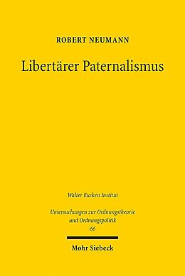 Kartonierter Einband Libertärer Paternalismus von Robert Neumann