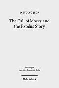 E-Book (pdf) The Call of Moses and the Exodus Story von Jaeyoung Jeon