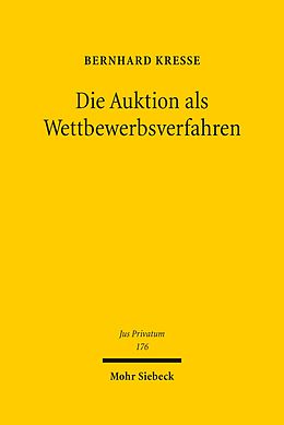 E-Book (pdf) Die Auktion als Wettbewerbsverfahren von Bernhard Kreße