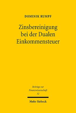 E-Book (pdf) Zinsbereinigung bei der Dualen Einkommensteuer von Dominik Rumpf