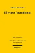 E-Book (pdf) Libertärer Paternalismus von Robert Neumann