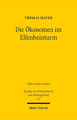 E-Book (pdf) Die Ökonomen im Elfenbeinturm von Thomas Mayer