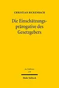 E-Book (pdf) Die Einschätzungsprärogative des Gesetzgebers von Christian Bickenbach
