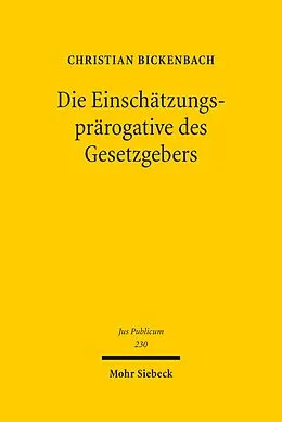 E-Book (pdf) Die Einschätzungsprärogative des Gesetzgebers von Christian Bickenbach
