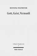 E-Book (pdf) Gott, Geist, Vernunft von Henning Tegtmeyer