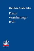 E-Book (pdf) Privatversicherungsrecht von Christian Armbrüster