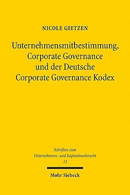 Kartonierter Einband Unternehmensmitbestimmung, Corporate Governance und der Deutsche Corporate Governance Kodex von Nicole Gietzen