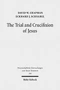 E-Book (pdf) The Trial and Crucifixion of Jesus von David W. Chapman, Eckhard J. Schnabel