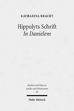 E-Book (pdf) Hippolyts Schrift In Danielem von Katharina Bracht