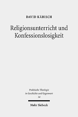 Kartonierter Einband Religionsunterricht und Konfessionslosigkeit von David Käbisch