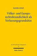 E-Book (pdf) Völker- und Europarechtsfreundlichkeit als Verfassungsgrundsätze von Daniel Knop