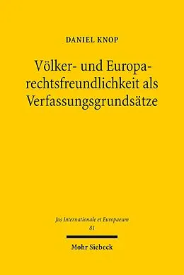 E-Book (pdf) Völker- und Europarechtsfreundlichkeit als Verfassungsgrundsätze von Daniel Knop