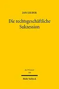 E-Book (pdf) Die rechtsgeschäftliche Sukzession von Jan Lieder
