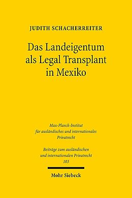 Leinen-Einband Das Landeigentum als Legal Transplant in Mexiko von Judith Schacherreiter