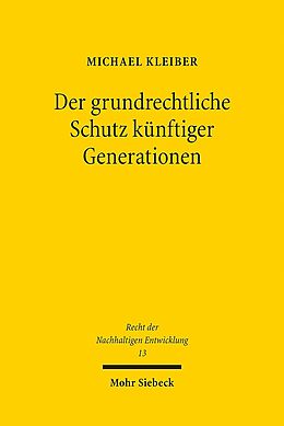 Kartonierter Einband Der grundrechtliche Schutz künftiger Generationen von Michael Kleiber
