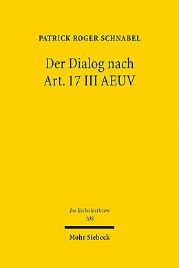 Leinen-Einband Der Dialog nach Art. 17 III AEUV von Patrick R. Schnabel
