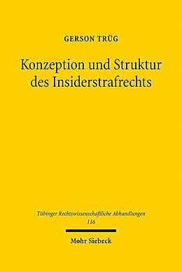 Leinen-Einband Konzeption und Struktur des Insiderstrafrechts von Gerson Trüg
