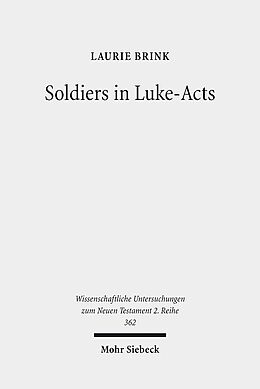 Couverture cartonnée Soldiers in Luke-Acts de Laurie Brink