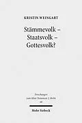 E-Book (pdf) Stämmevolk - Staatsvolk - Gottesvolk? von Kristin Weingart