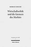 E-Book (pdf) Wirtschaftsethik und die Grenzen des Marktes von Patrick Schulte