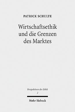 E-Book (pdf) Wirtschaftsethik und die Grenzen des Marktes von Patrick Schulte
