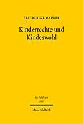 E-Book (pdf) Kinderrechte und Kindeswohl von Friederike Wapler