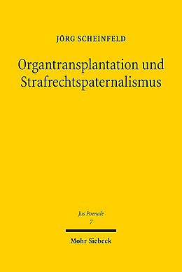 Leinen-Einband Organtransplantation und Strafrechtspaternalismus von Jörg Scheinfeld