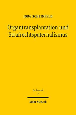 E-Book (pdf) Organtransplantation und Strafrechtspaternalismus von Jörg Scheinfeld