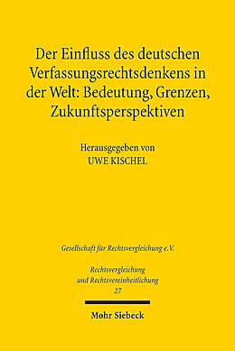 Kartonierter Einband Der Einfluss des deutschen Verfassungsrechtsdenkens in der Welt: Bedeutung, Grenzen, Zukunftsperspektiven von 