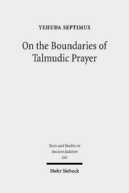 eBook (pdf) On the Boundaries of Talmudic Prayer de Yehuda Septimus