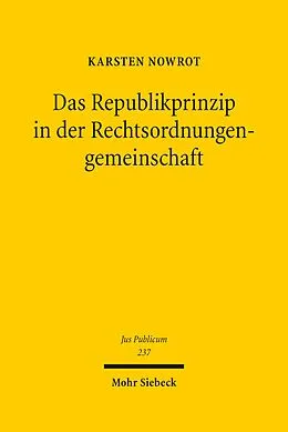 E-Book (pdf) Das Republikprinzip in der Rechtsordnungengemeinschaft von Karsten Nowrot