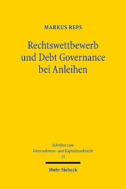 Kartonierter Einband Rechtswettbewerb und Debt Governance bei Anleihen von Markus Reps