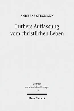 E-Book (pdf) Luthers Auffassung vom christlichen Leben von Andreas Stegmann