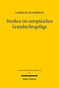 E-Book (pdf) Streiken im europäischen Grundrechtsgefüge von Gabriele Buchholtz