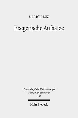Leinen-Einband Exegetische Aufsätze von Ulrich Luz