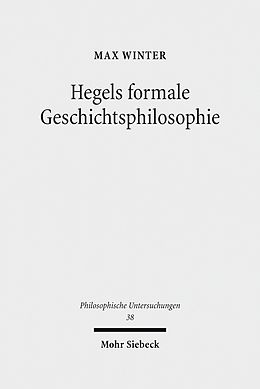 E-Book (pdf) Hegels formale Geschichtsphilosophie von Max Winter