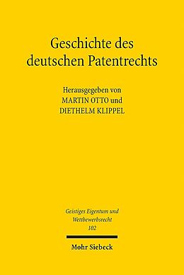 Kartonierter Einband Geschichte des deutschen Patentrechts von Martin Otto