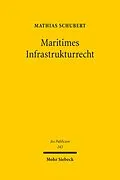 E-Book (pdf) Maritimes Infrastrukturrecht von Mathias Schubert