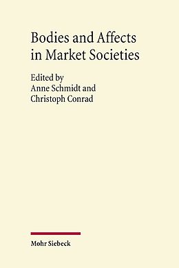 E-Book (pdf) Bodies and Affects in Market Societies von 